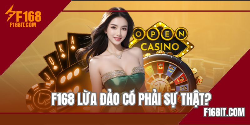 tin f168 lừa đảo là sai sự thật