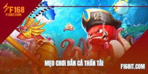 mẹo chơi bắn cá thần tài hot nhất 2025