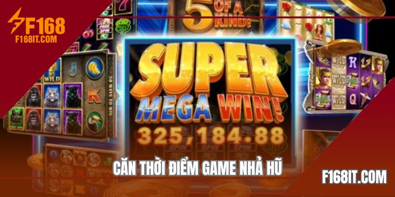 Cach thời điểm game nhả hũ