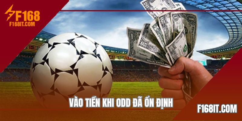 Vào tiền khi Odd đã ổn định