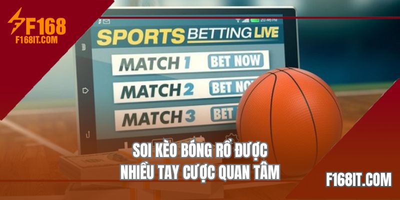 Soi kèo bóng rổ được nhiều tay cược quan tâm